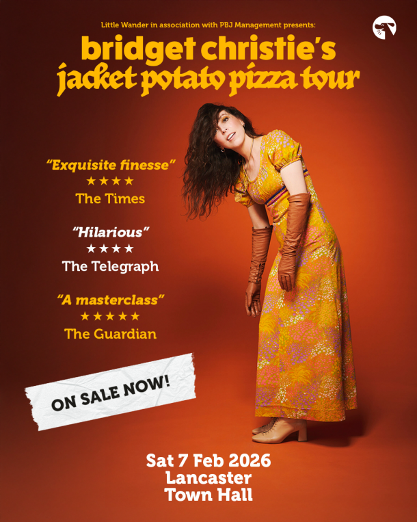 Lancaster Bridget Christie Jacket Potato Pizza Tour Venue Asset